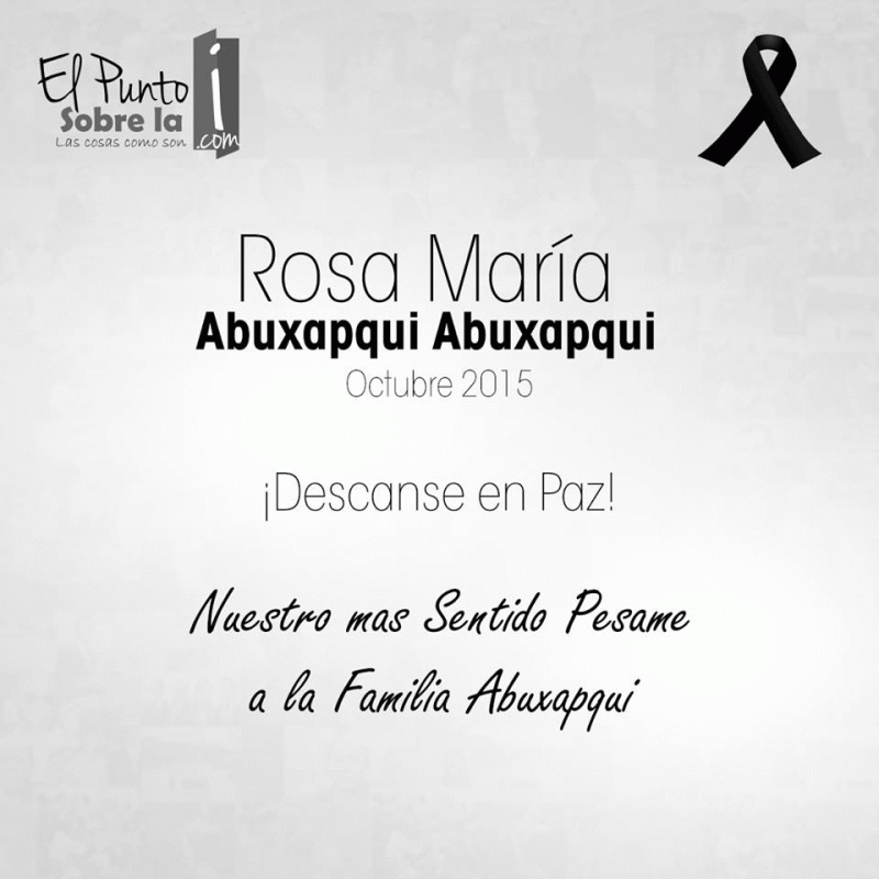 El equipo de «El punto sobre la i», hace llegar el más sentido pésame al presidente municipal de OPB Eduardo Espinosa Abuxapqui