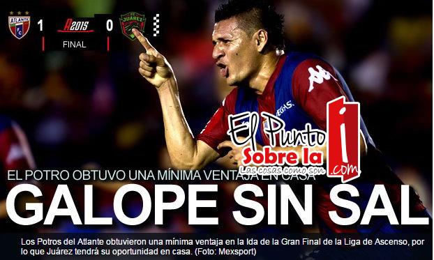Atlante vence a Bravos de Cd Juárez y toma la delantera en la final de Ascenso