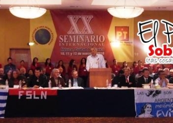 Emotiva y sobresaliente participación del PT en el XX seminario internacional de Partidos Políticos