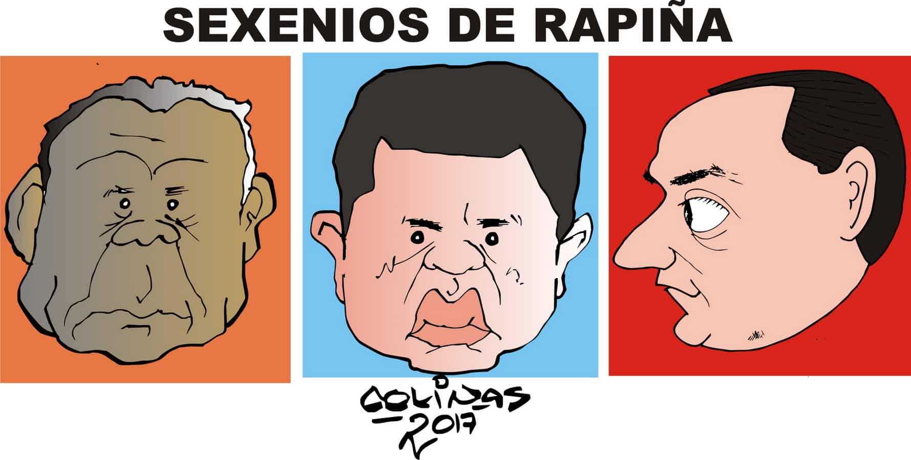 COLINAS: Sexenios de rapiña