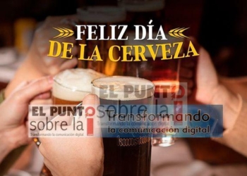 Hoy 02 de Agosto se celebra el Día Mundial de la Cerveza