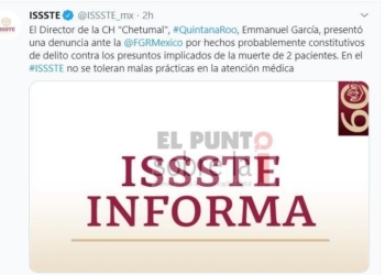 ISSSTE Chetumal presenta denuncia contra sus propios médicos
