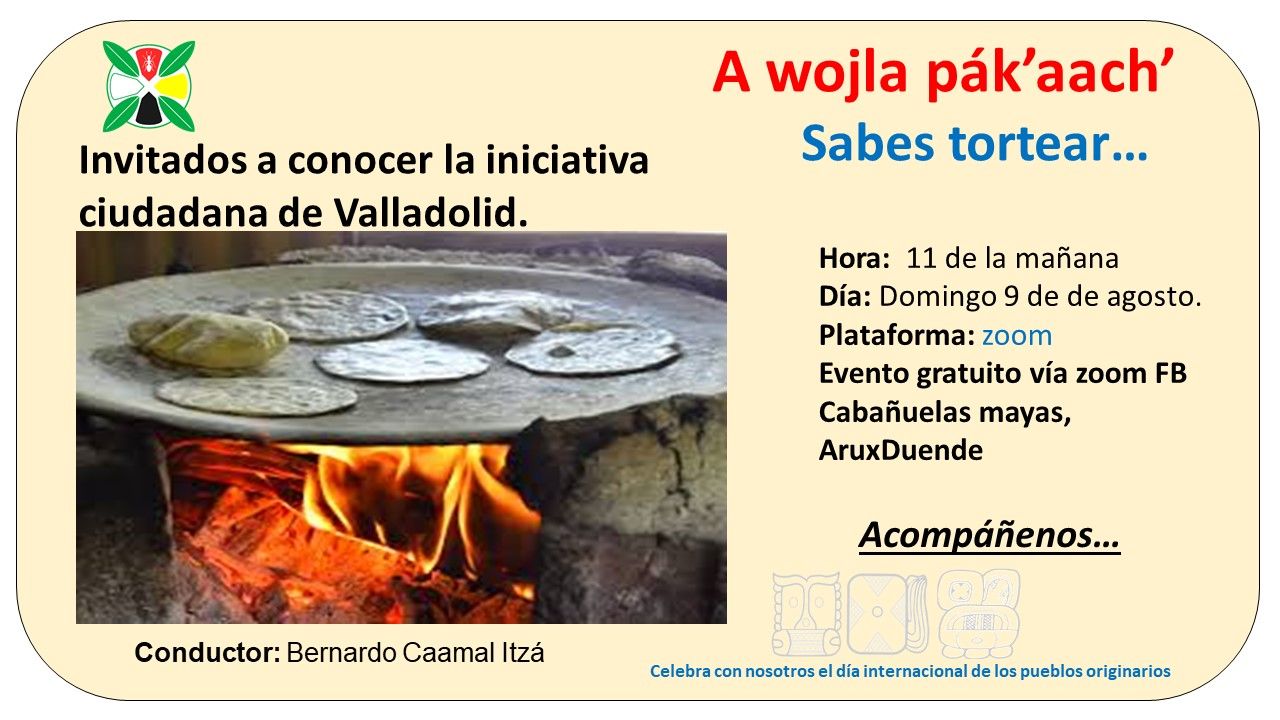 Atrévete a tortear, foro tsíikbal organizado por el colectivo Xok k’iin