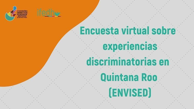 Derechos Humanos iniciará próxima semana encuesta virtual sobre experiencias discriminatorias en el Estado de Quintana Roo (ENVISED)