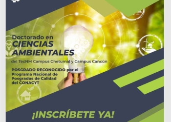 Conacyt reconoce excelencia educativa de Doctorado Ambiental del TecNM campos Cancún y Chetumal