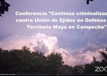 «Continúa criminalización contra Unión de Ejidos en Defensa del Territorio Maya en Campeche»