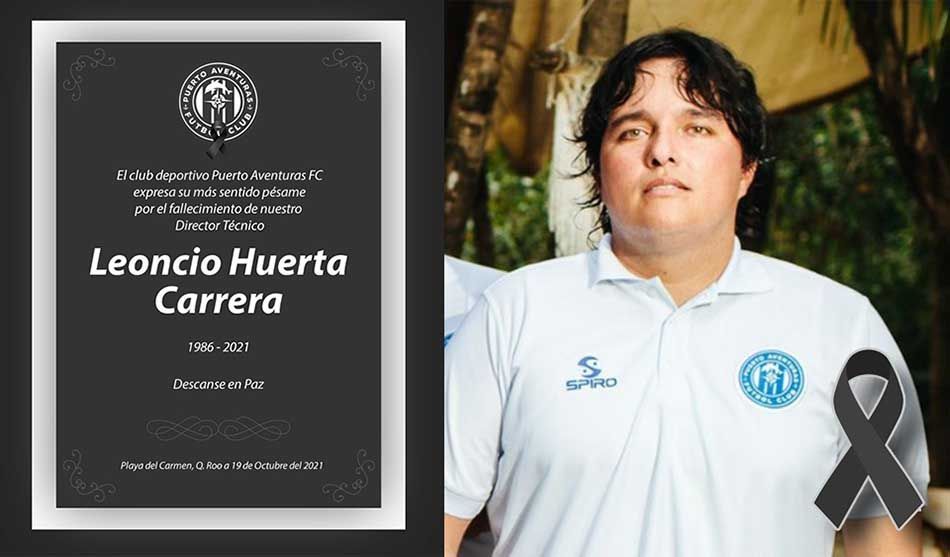 Muere a los 35 años, Director Técnico del Puerto Aventuras F.C. de la Tercera División Profesional