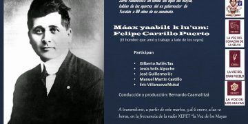 Máax yaabilt k lu’um: Yuum Felipe Carrillo Puerto