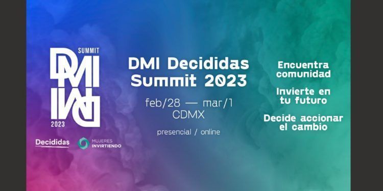 DMI decididas summit 2023: decido invertir en mí reunirá por primera vez a 300 mujeres líderes de diversas industrias en Latinoamérica