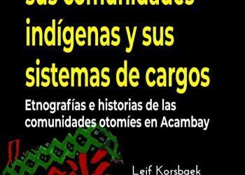 En memoria del Dr. Leif Korsbaek: socialización de una experiencia etnográfica con población otomí en voz de sus colegas y estudiantes