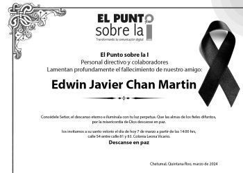 Descansa en paz amigo: Edwin Javier Chan Martín