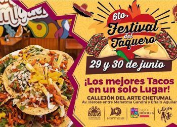 ¡El Festival del Taquero regresa a Chetumal y no te lo puedes perder!