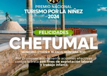 Reconocen a Othón P. Blanco con premio nacional “Turismo por la Niñez 2024”