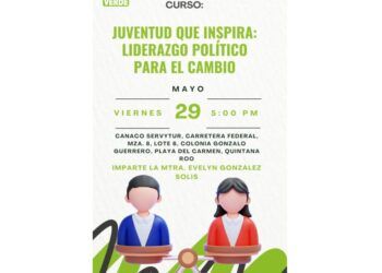 Renán Sánchez Tajonar impulsa conferencia sobre liderazgo político juvenil en Playa del Carmen