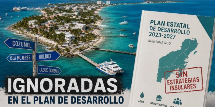 Municipios insulares de Quintana Roo, ignorados en el Plan Estatal de Desarrollo