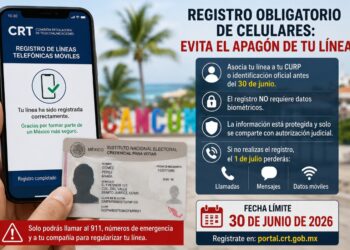 Más de un millón de líneas móviles en Quintana Roo podrían verse afectadas por registro obligatorio antes del 30 de junio