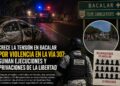 Violencia en la carretera 307 eleva la tensión en Bacalar; ejecuciones y desapariciones generan preocupación