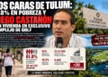Dos caras de Tulum: 61.8% en pobreza y Diego Castañón con vivienda en exclusivo complejo de golf